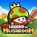 Legend Of Mushroom